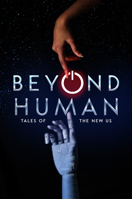 Beyond Human cover: human and android hands reach to touch fingers over a power button in an homage to Michelangelo's The Creation of Adam.