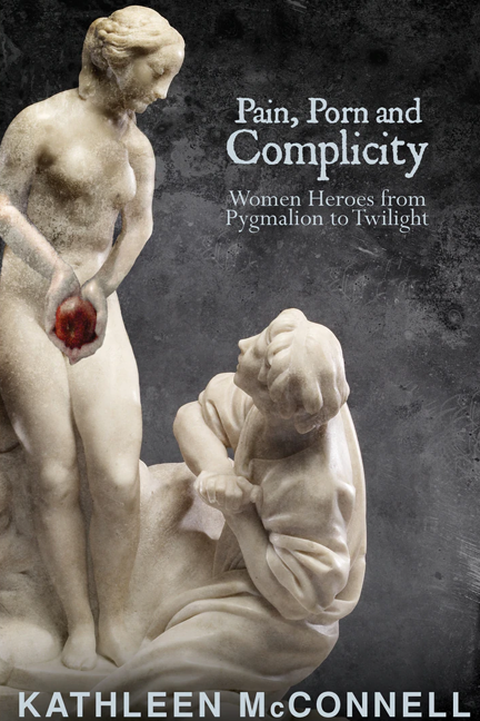 Pain, Porn and Complicity cover: A statue of two women, one naked and one in clothed, in supplication. The naked woman holds an apple, a reference to the Twilight book cover.