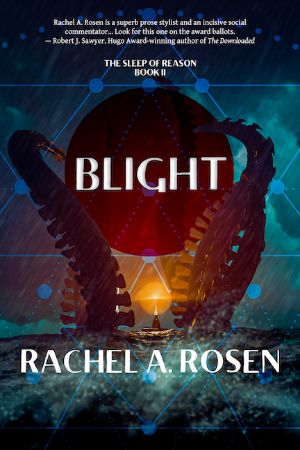 Blight by Rachel A. Rosen. Cover features a submarine surrounded by giant bone tentacles.